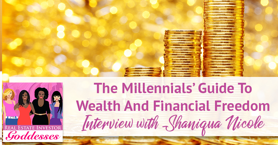 REIG Shaniqua | Wealth Strategy For Millennials