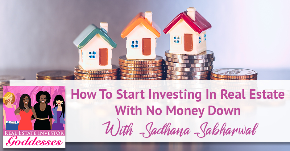 REIG Sadhana Sabharwal | No Money Down