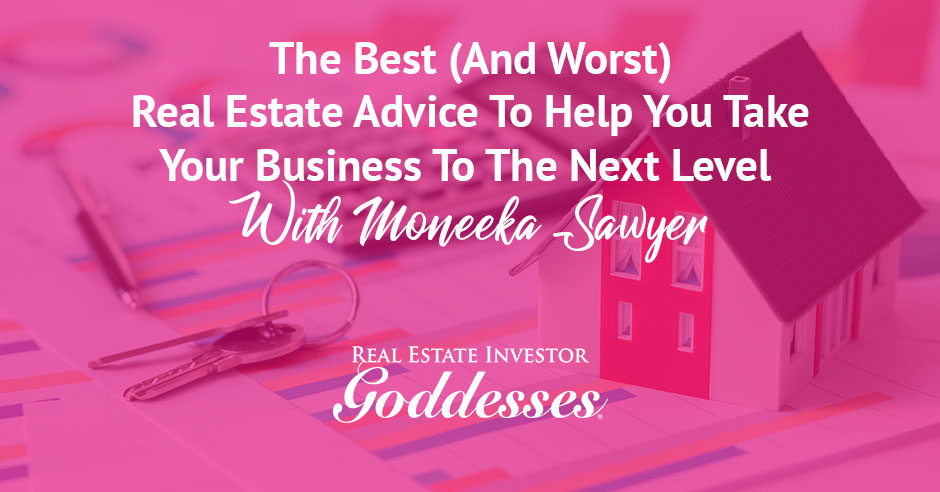 REIG Moneeka Sawyer | Real Estate Advice